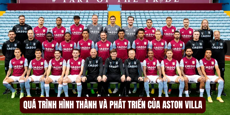 Quá trình hình thành và phát triển của Aston Villa